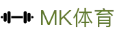 MK体育 - 中国官方网站 - 官方资讯中心